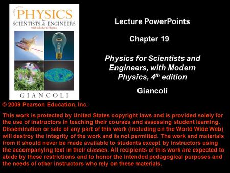 Copyright © 2009 Pearson Education, Inc. © 2009 Pearson Education, Inc. This work is protected by United States copyright laws and is provided solely for.