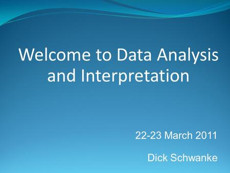 Welcome to Data Analysis and Interpretation