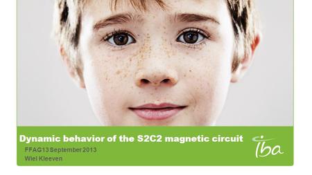 Dynamic behavior of the S2C2 magnetic circuit FFAG13 September 2013 Wiel Kleeven.