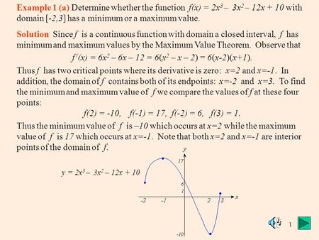 f /(x) = 6x2 – 6x – 12 = 6(x2 – x – 2) = 6(x-2)(x+1).