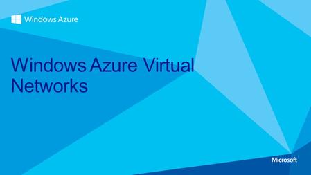 Windows Azure Virtual Networks. Agenda LB VIP: Input Endpoint Internal Endpoint foo.cloudapp.net  VIP.