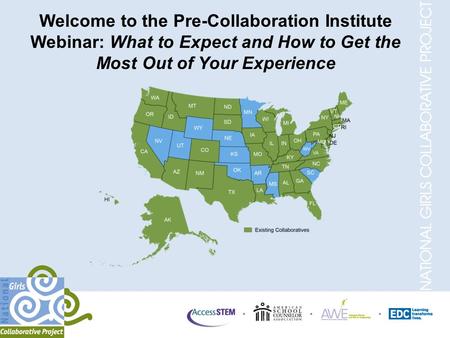 Welcome to the Pre-Collaboration Institute Webinar: What to Expect and How to Get the Most Out of Your Experience.