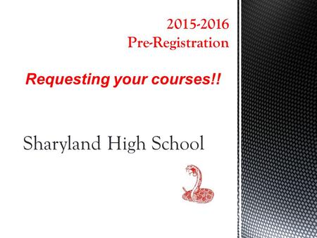 2015-2016 Pre-Registration Requesting your courses!!