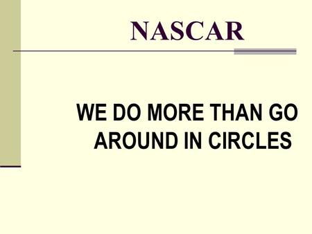 NASCAR WE DO MORE THAN GO AROUND IN CIRCLES. 2 Retail Channels Shopped Types of retailers shopped past month NASCAR Fans Non-Fans Index NASCAR Fans vs.