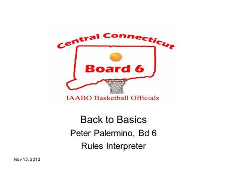 Back to Basics Peter Palermino, Bd 6 Rules Interpreter Nov 13, 2013.