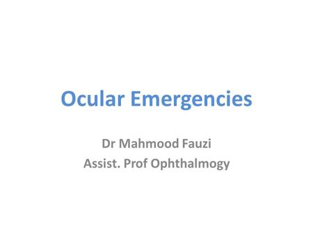 Dr Mahmood Fauzi Assist. Prof Ophthalmogy