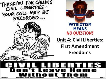 Unit 4: Civil Liberties: First Amendment Freedoms.