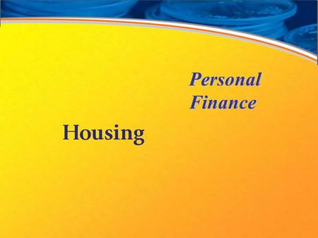 Personal Finance Housing. Housing Choices Alternatives Decision-making model.