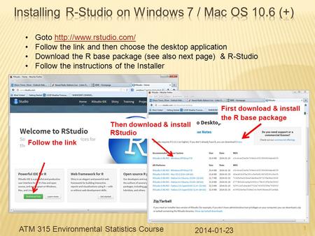 ATM 315 Environmental Statistics Course 2014-01-23 1 Goto  Follow the link and then choose the desktop application.