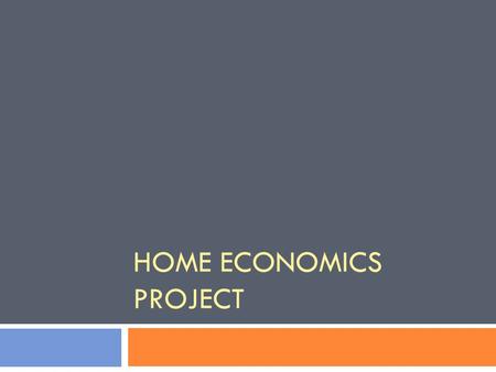 HOME ECONOMICS PROJECT. What will you be? Two of each. Single man, $50,000, in Manhattan Family of 4, $30,000, in Orlando Married couple, $20,000, in.