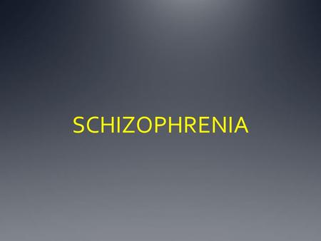 SCHIZOPHRENIA. Clinical characteristics of schizophrenia Issues surrounding classification and diagnosis of schizophrenia, including reliability and validity.