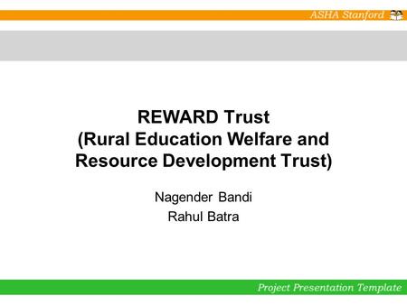 REWARD Trust (Rural Education Welfare and Resource Development Trust) Nagender Bandi Rahul Batra.