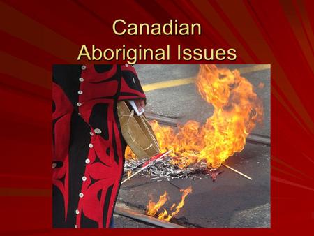 Canadian Aboriginal Issues