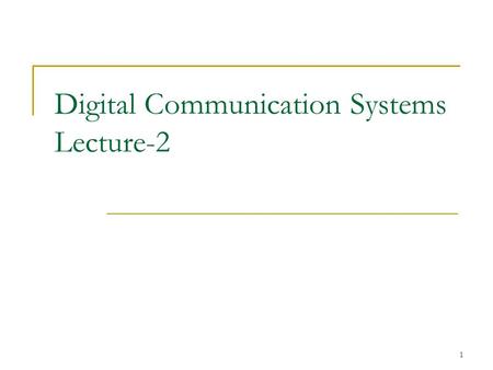 Digital Communication Systems Lecture-2