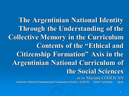 1 The Argentinian National Identity Through the Understanding of the Collective Memory in the Curriculum Contents of the “Ethical and Citizenship Formation”