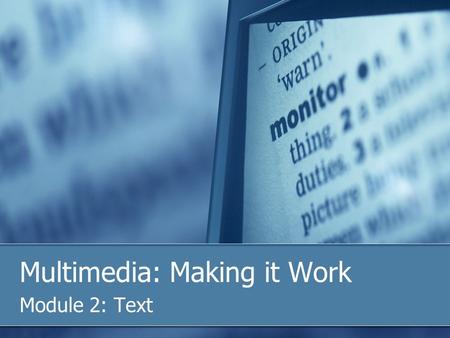 Multimedia: Making it Work