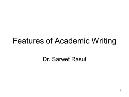 Features of Academic Writing