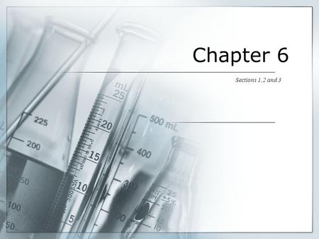 Chapter 6 Sections 1,2 and 3. Key Terms  Only a few atoms exist as isolated atoms – Noble Gases  Molecule  Smallest electrically neutral unit of a.