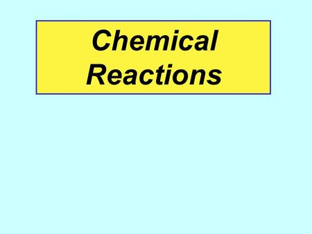 Chemical Reactions.