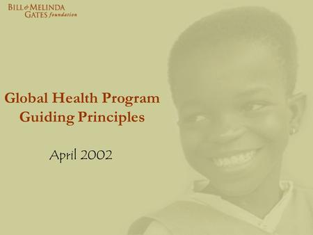 Global Health Program Guiding Principles April 2002.