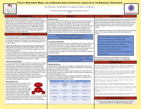 F IDELITY M ONITORING M ODEL FOR AN MI BASED BRIEF - INTERVENTION CONDUCTED IN THE E MERGENCY D EPARTMENT A.A. F ORCEHIMES 1, M.P. B OGENSCHUTZ 1, G. S.
