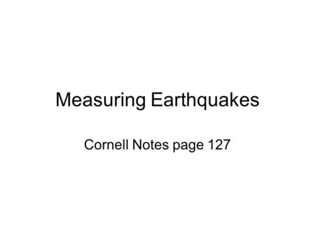 Measuring Earthquakes