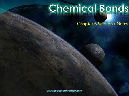 Chapter 6 Section 1 Notes. Electron Configuration A. Stable Electron Configuration a. When the highest occupied energy level of an atom is filled with.