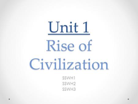 Unit 1 Rise of Civilization