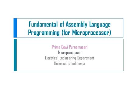 Fundamental of Assembly Language Programming (for Microprocessor)