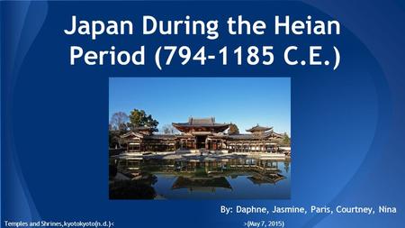 Japan During the Heian Period ( C.E.)