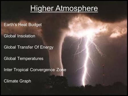 Higher Atmosphere Earth’s Heat Budget Global Insolation Global Transfer Of Energy Global Temperatures Inter Tropical Convergence Zone Climate Graph.