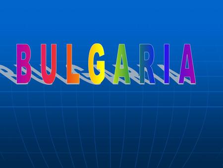 SOU “ BRATIA PETAR I IVAN KANAZIREVI”-RAZLOG BULGARIA BULGARIA Bulgaria is a beautiful country situated in the East Europe. Bulgaria is a beautiful country.