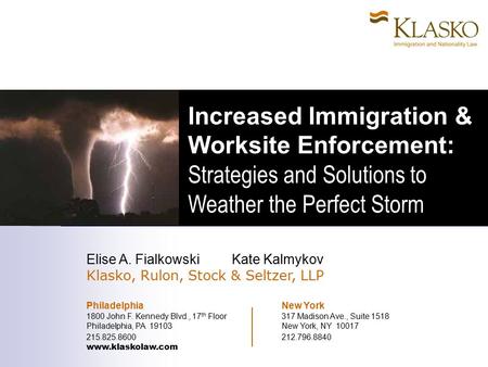 Elise A. Fialkowski Kate Kalmykov Klasko, Rulon, Stock & Seltzer, LLP Philadelphia New York 1800 John F. Kennedy Blvd., 17 th Floor317 Madison Ave., Suite.