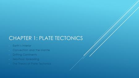 Chapter 1: Plate Tectonics