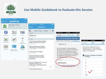 Use Mobile Guidebook to Evaluate this Session. Maintaining and Publicizing Your Academic Policies Session M4.1 SACRAO 2014.