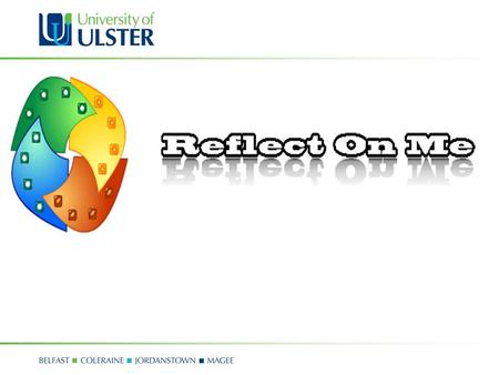 What is ‘Reflect on Me’? A 10pt CPPD (Certificate in Personal and Professional Development) online and interactive Module for level 4 undergraduates Why?