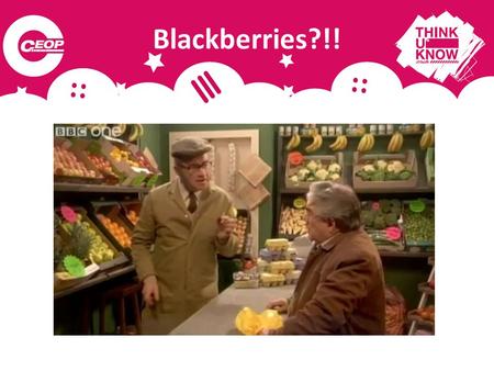 Blackberries?!!.