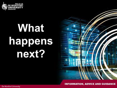 What happens next?. Contents Making your choices Late applications/UCAS Extra What is Clearing? Results day Your grades and what to do next Vacancy listings.