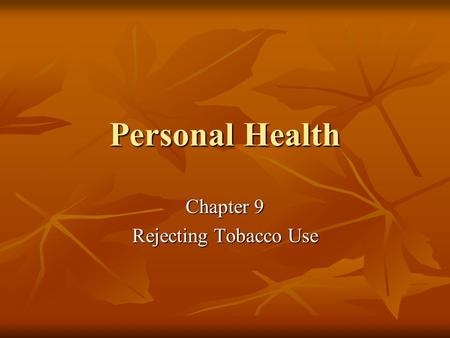 Chapter 9 Rejecting Tobacco Use