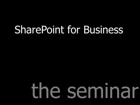 The seminar SharePoint for Business. 2001 “There are a plethora of serious weaknesses …. our recommendation is to avoid production deployment of SharePoint.