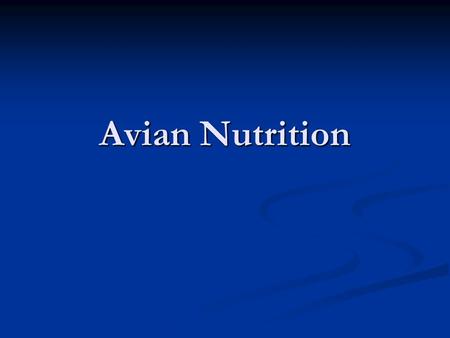 Avian Nutrition. NUTRITION When it comes to avian diet, there is a huge controversy. Avian vets, breeders, pet shop professionals, bird guardians, researchers,