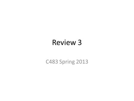 Review 3 C483 Spring 2013. Net outcomes of Oxidative phosphorylation (shuttles) Fatty acid catabolism Nitrogen catabolism Light reactions of photosynthesis.