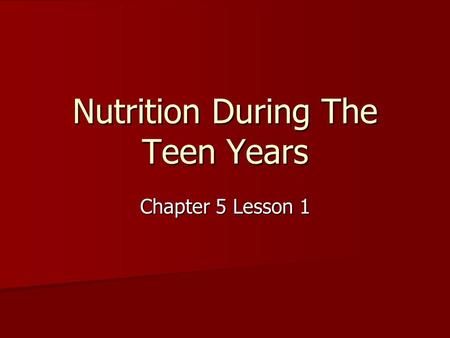 Nutrition During The Teen Years