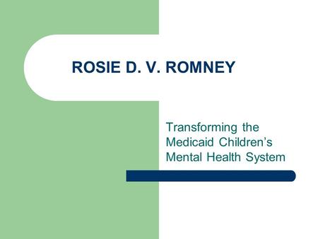 Transforming the Medicaid Children’s Mental Health System