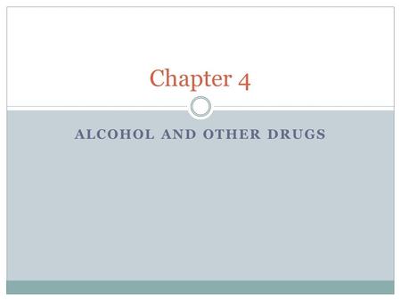 Alcohol and Other Drugs