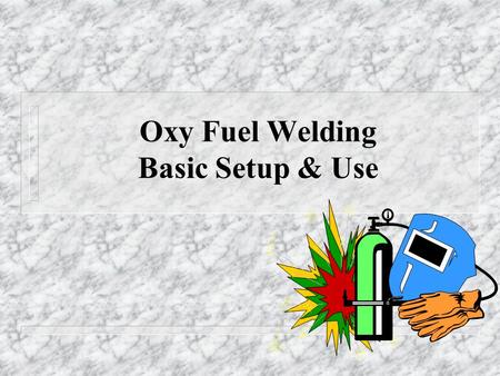 Oxy Fuel Welding Basic Setup & Use