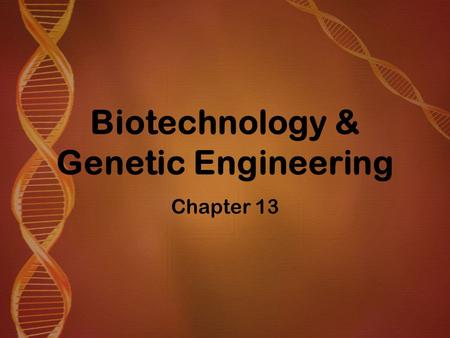 Biotechnology & Genetic Engineering