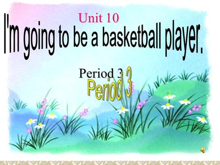 Unit 10 Period 3 Que, Sera, Sera When I was just a little girl, I asked my mother, What will I be ? Will I be pretty ? Will I be rich ? Here’s what she.