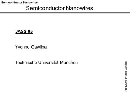 Semiconductor Nanowires