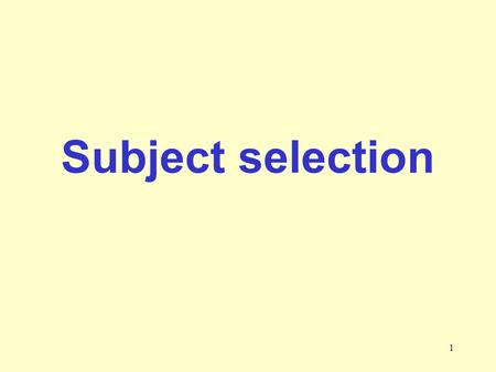 1 Subject selection 2 Perceptual learning styles  Visual learning  3, 4, 7, 17, 20  Auditory learning  1, 6, 9,13, 15  Tactile learning  8, 10,